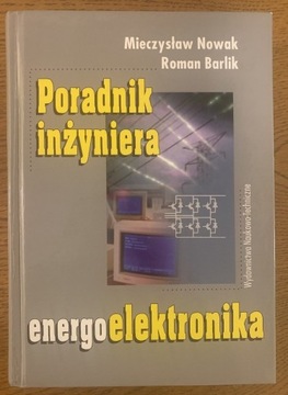 Poradnik inżyniera energoelektronika Nowak Barlik