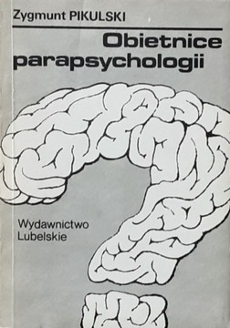 OBIETNICE PARAPSYCHOLOGII - Zygmunt Pikulski