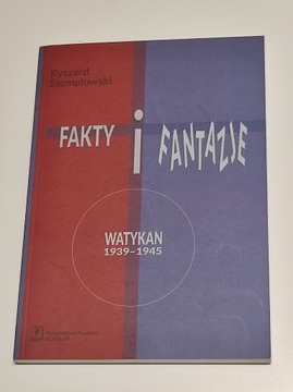 Fakty i fantazje: Watykan 1939-1945