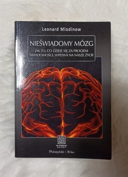 Nieświadomy mózg Leonard Mlodinow