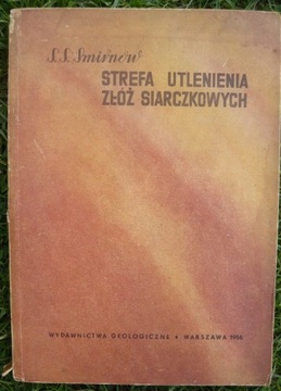 Strefa utlenienia złóż siarczkowych - Smirnow 1956