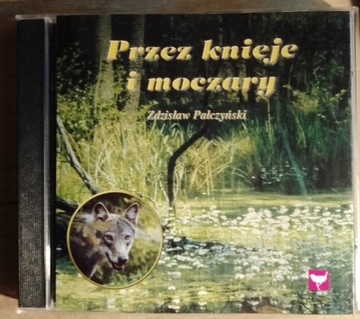 Zdzisław Pałczyński - Przez knieje i moczary CD