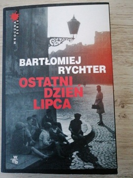 Bartłomiej Rychter Ostatni dzień lipca 