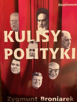 Kulisy polityki - Zygmunt Broniarek