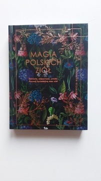 Magia polskich ziół  Patrycja Machałek 