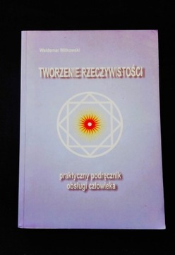 Tworzenie Rzeczywistości Waldemar Witkowski