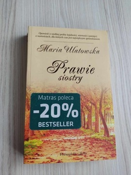 "Prawie siostry" - Maria Ulatowska 