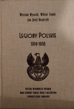 Legiony Polskie 1914-1918 Wysocki,Cygan,Kasprzyk