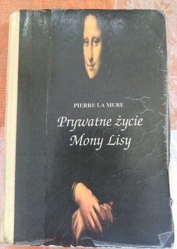 Pierre La Mure - Prywatne życie Mony Lisy