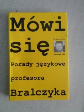 MÓWI SIĘ Porady językowe profesora Bralczyka BDB