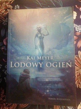 LODOWY OGIEŃ-Kai Meyer