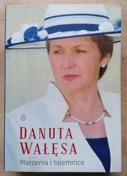 Danuta Wałęsa Marzenia i tajemnice