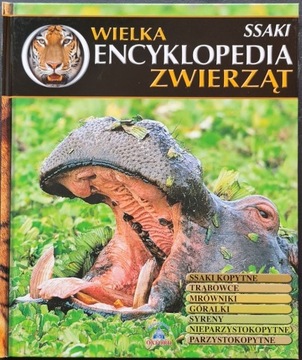 Wielka encyklopedia zwierząt. Ssaki. Tom 7