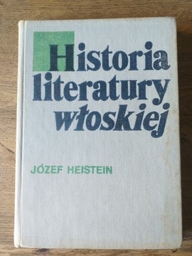 Historia literatury Włoskiej w zarysie J. Heistein