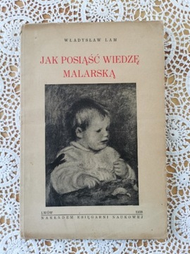 Władysław Lam.  Jak posiąść wiedzę malarską. 1938