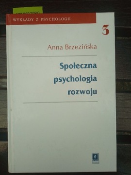 Anna Brzezińska - Społeczna psychologia rozwoju 