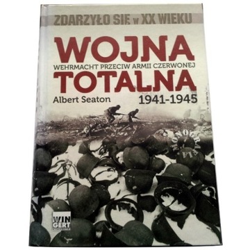 WOJNA TOTALNA 1941-1945 A. Seaton (stan jak NOWY)