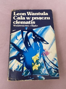 Książka „Cała w pnączu clematis” Leon Wantuła