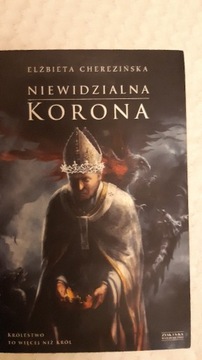 Książka "Niewidzialna korona" E. Cherezińska