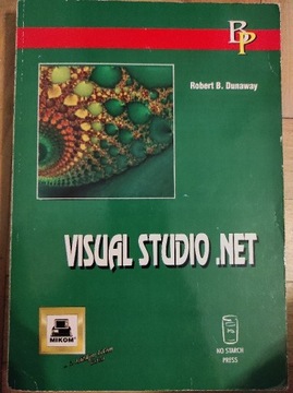 Visual Studio .Net Robert B. Dunaway