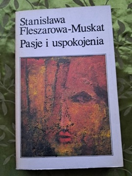 Fleszerowa-Muskat S., Pasje i uspokojenia.