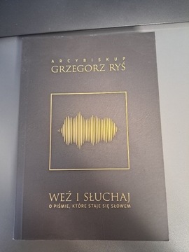 Arcybiskup Grzegorz Ryś "Weź i słuchaj"