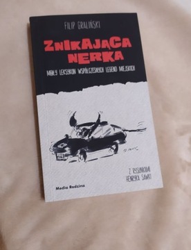 Filip Graliński, Znikająca nerka.