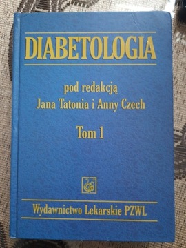 DIABETOLOGIA tom 1 Jan Tatoń, Anna Czech