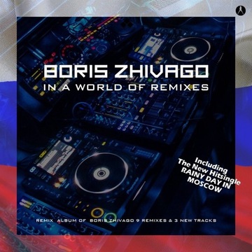 Boris Zhivago - In A World Of Remixes Vol.1 (CD)