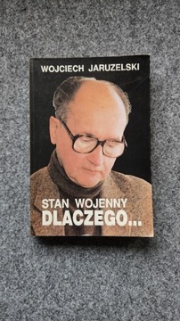 STAN WOJENNY DLACZEGO... Wojciech Jaruzelski 