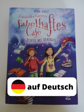 Cassandra Carpers Fabelhaftes Cafe Zeitreise mit Zuckerguss