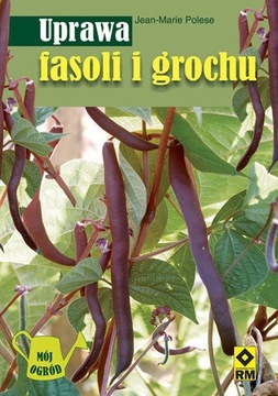 Jean-Marie Polese "Uprawa fasoli i grochu"