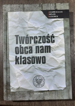 IPN, Twórczość obca nam klasowo. Dziennikarze ...