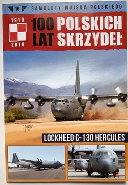 100 LAT Polskich Skrzydeł Nr.16. C-130 Hercules