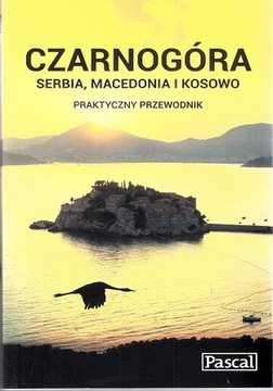 Czarnogóra, Serbia, Macedonia i Kosowo Przewodnik