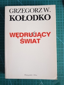 Grzegorz Kołodko Wędrujący Świat