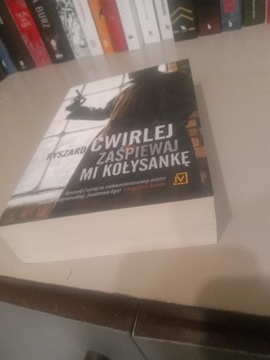 Ryszard Ćwirlej - Zaśpiewaj mi kołysankę