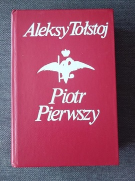 ALEKSY TOŁSTOJ - PIOTR PIERWSZY