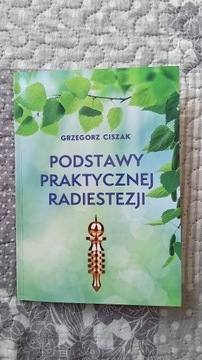 Podstawy praktycznej radiestezji. Grzegorz Ciszak