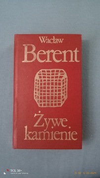 Wacław Berent - Żywe kamienie 