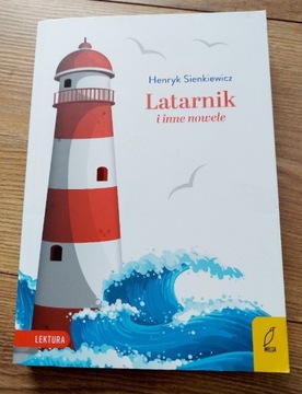 Latarnik i inne nowele Henryk Sienkiewicz