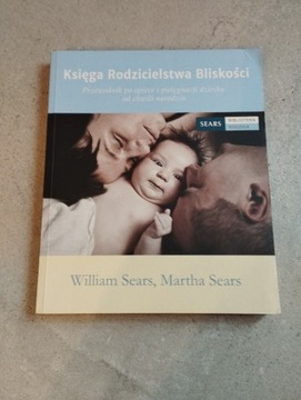 Księga rodzicielstwa bliskości Sears 
