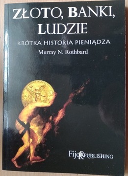 Murray Rothbard: Złoto, banki, ludzie