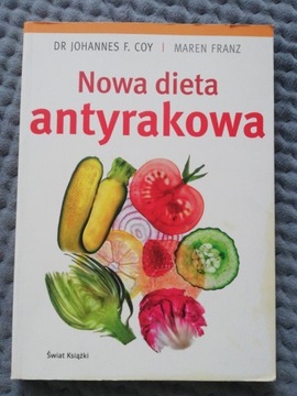 Nowa dieta antyrakowa. Dr J. F. COY M. Franz NOWA 