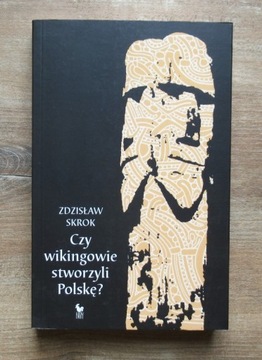 Z. Skrok - Czy wikingowie stworzyli Polskę? (NOWA)