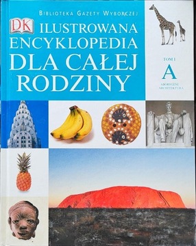 Ilustrowana encyklopedia dla całej rodziny tom 1