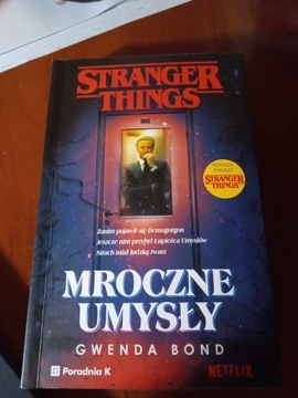 Stranger Things Mroczne Umysły- Gwenda Bond