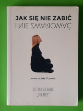 Jak sie nie zabić i nie zwariować Suchanek