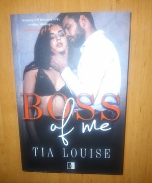 Boss of me TIA LOUISE