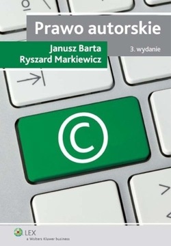 Prawo autorskie, Janusz Barta, Ryszard Markiewicz